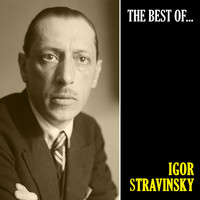 Igor Stravinsky - The Best of Stravinsky (Remastered)