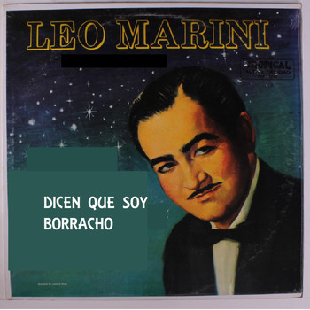 Leo Marini - Dicen Que Soy Borracho