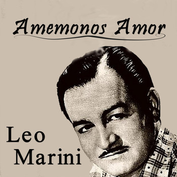Leo Marini - Amemonos Amor