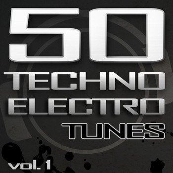 Various Artists - 50 Techno Electro Tunes, Vol. 1 (Best of Hands Up Techno, Jumpstyle, Electro House, Trance & Hardstyle) (Explicit)