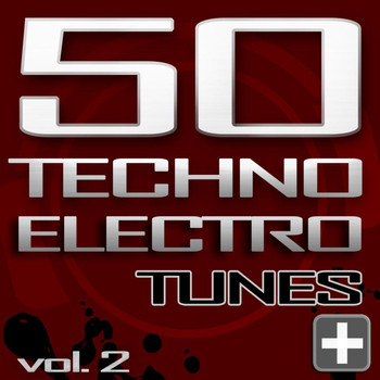 Various Artists - 50 Techno Electro Tunes, Vol. 2 - Best of Hands Up Techno, Jumpstyle, Electro House, Trance & Hardstyle (Explicit)