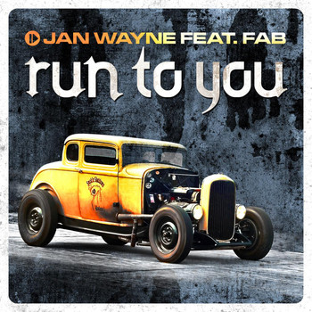 Jan Wayne - Run to You (feat. Fab)