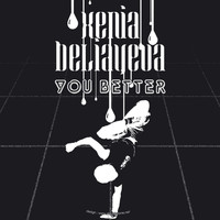 Xenia Beliayeva - You Better EP