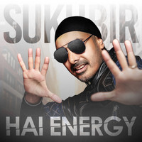 Sukhbir - Hai Energy