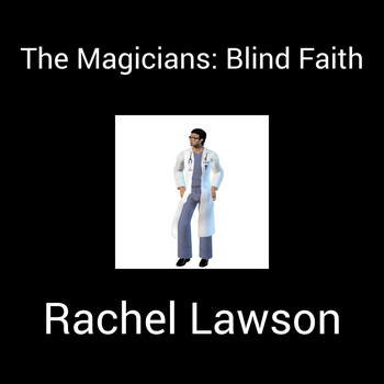 Rachel Lawson - The Magicians: Blind Faith
