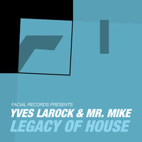 Yves Larock - Legacy of House
