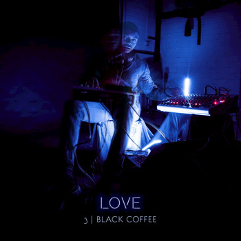 Love - 3 / Black Coffee
