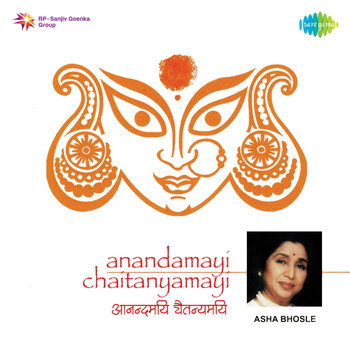 Asha Bhosle - Anandamayi Chaitanyamayi