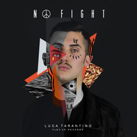 Luca Tarantino - No Fight