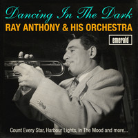 Ray Anthony & His Orchestra - Dancing in the Dark