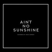 India Carney - Ain't No Sunshine (Studio Session)