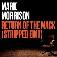 Mark Morrison - Return of the Mack (Stripped Edit)