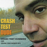Crash Test Dummies - Crash Test Dude (Live)