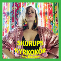 Anna Hertzman - Skurups Kyrkokör