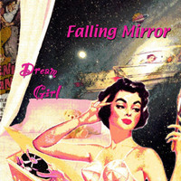 Falling Mirror - Dream Girl