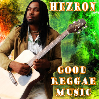 Hezron - Good Reggae Music