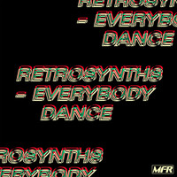 Retrosynths - Everybody Dance EP