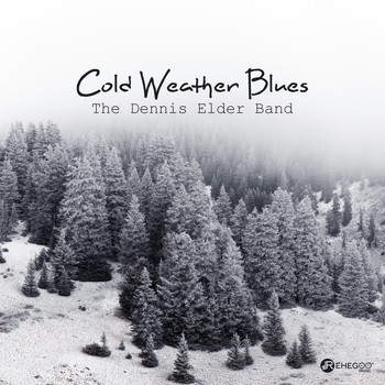 The Dennis Elder Band - Cold Weather Blues