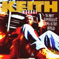 Keith Murray - The Most Beautifullest Thing In The World (Sax Remix) (Explicit)
