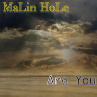 Malin Hole - Are You