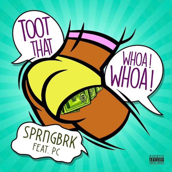 a1 - Toot That Whoa Whoa (feat. PC) (Explicit)