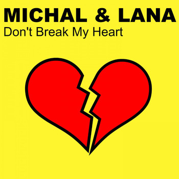 Michal & Lana - Don't Break My Heart
