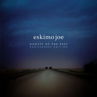 Eskimo Joe - Ghosts Of The Past (Anniversary Edition [Explicit])