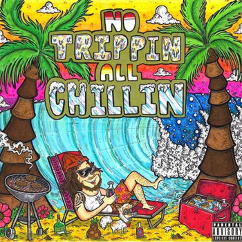 Niko - No Trippin, All Chillin' (Explicit)