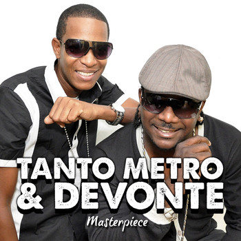 Tanto Metro & Devonte - Tanto Metro & Devonte Masterpiece