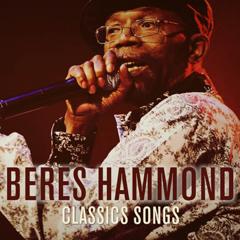 Beres Hammond - Beres Hammond Classic Songs