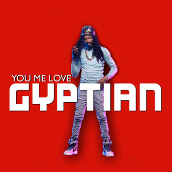 Gyptian - You Me Love EP
