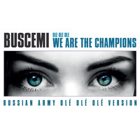 Buscemi - Ole Ole Ole We Are The Champions (Russian Army Ole Ole Ole Version)