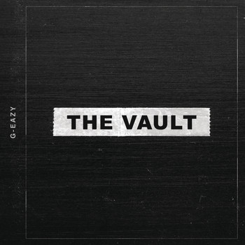 G-Eazy - The Vault (Explicit)