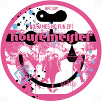Housemeister - No.Games.No.Fun