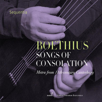 Sequentia - Boethius: Songs of Consolation