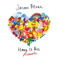 Jason Mraz - Have It All (Acoustic)