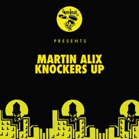 Martin Alix - Knockers Up