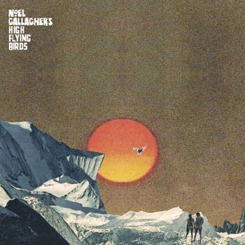 Noel Gallagher's High Flying Birds - She Taught Me How To Fly