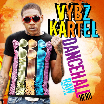 Vybz Kartel - Dancehall Hero Raw: Deluxe