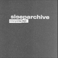 sleeparchive - Recycle