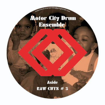 Motor City Drum Ensemble - Raw Cuts #3&4