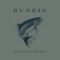 Runrig - The Ones That Got Away