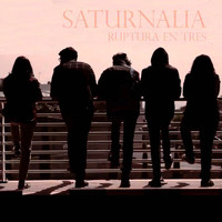 Saturnalia - Ruptura en Tres (Explicit)