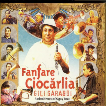 Fanfare Ciocarlia - Gili Garabdi (Explicit)