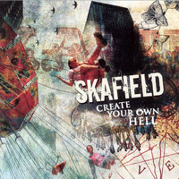 Skafield - Create Your Own Hell