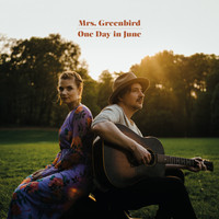 Mrs. Greenbird - One Day In June