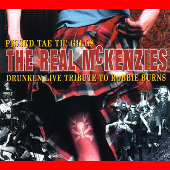 The Real McKenzies - Pissed Tae Th' Gills (Live)