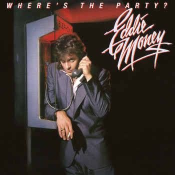 Eddie Money - Where's the Party?
