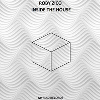 Roby Zico - Inside the House