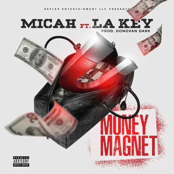 Micah - Money Magnet (Explicit)
